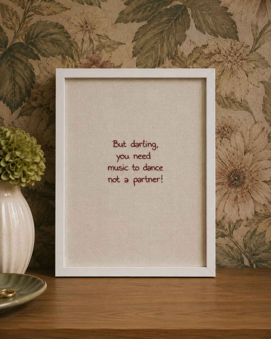 But darling
